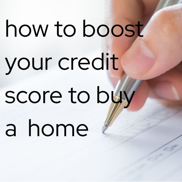 How to boost your credit score to buy a home